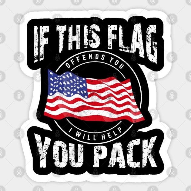 Independence Day, If This Flag You Pack Sticker by HassibDesign